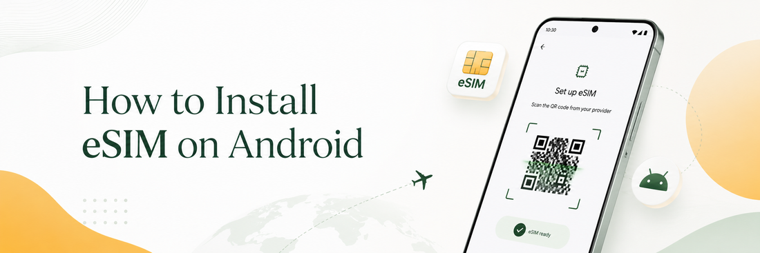 Wide banner for a blog post about installing eSIM on Android, featuring the title “How to Install eSIM on Android,” a smartphone scanning an eSIM QR code, and clean travel-tech illustrations on a light background.